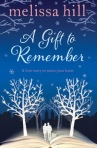 A gift to Remember by Melissa Hil